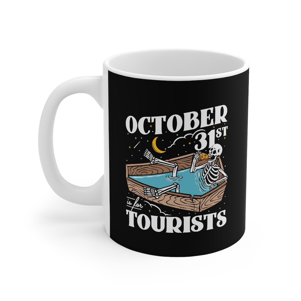 October 31st is for Tourists Coffee Mug