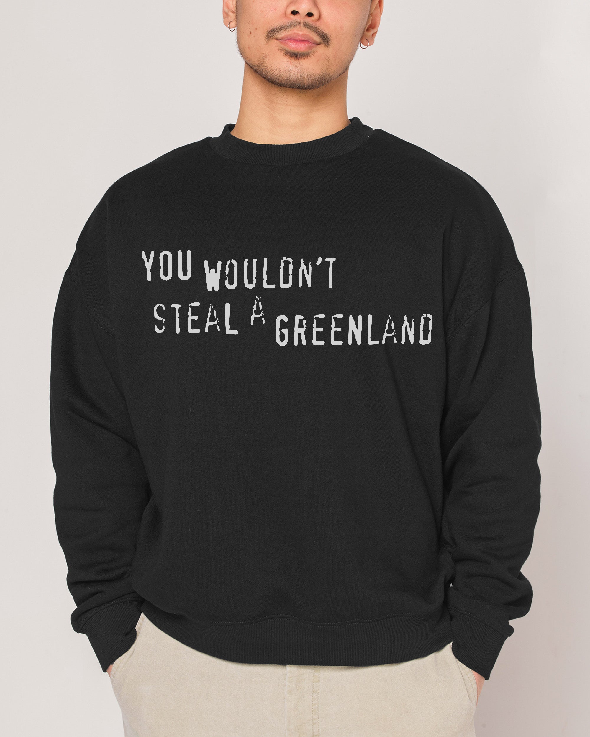 You Wouldn't Steal A Greenland Unisex Graphic Sweatshirt - Premium 340gsm Cotton-Poly Blend